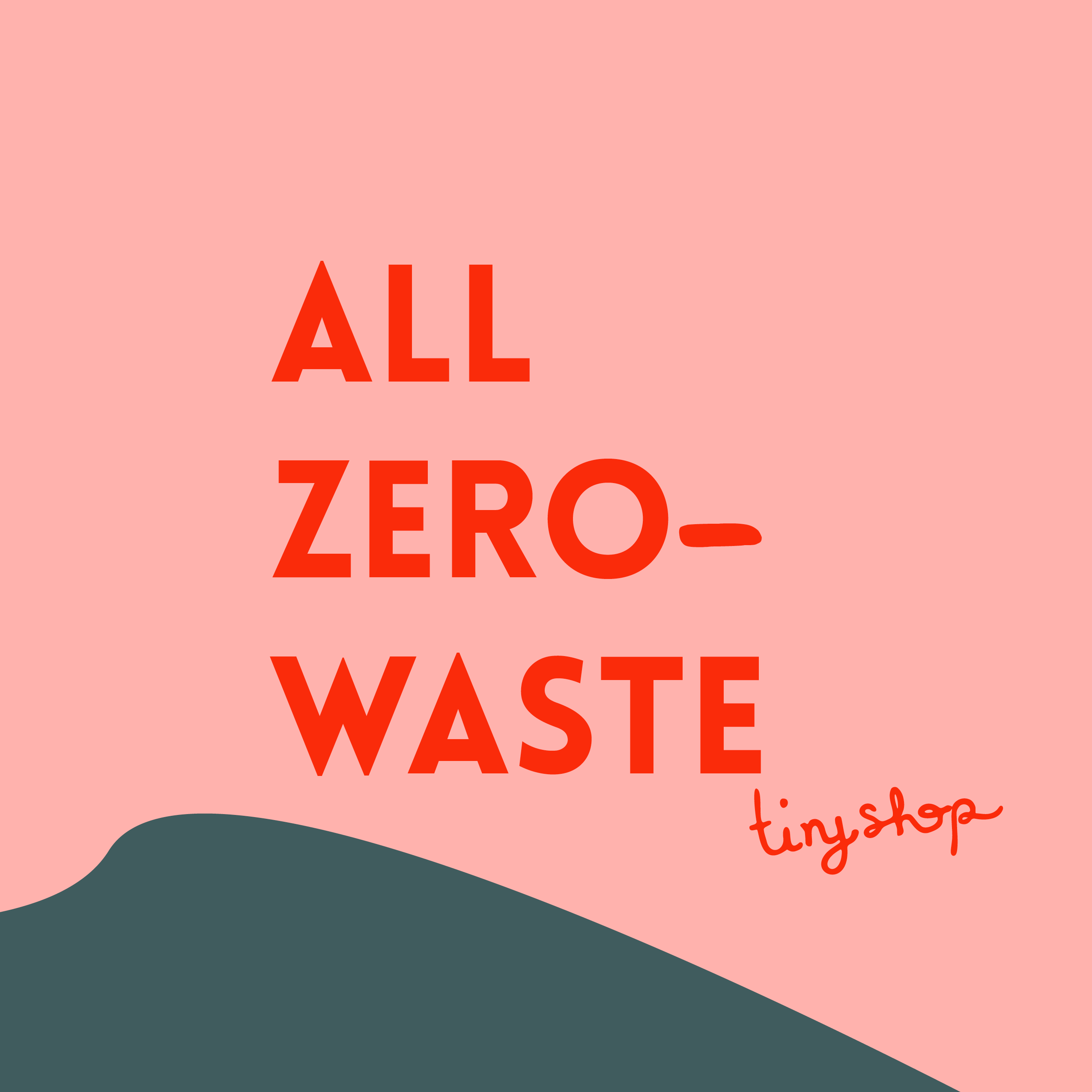 Zero waste